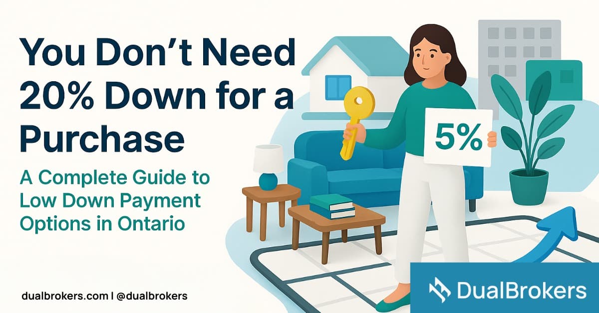 You Don't Need 20% Down for a Purchase: A Complete Guide to Low Down Payment Options in Ontario